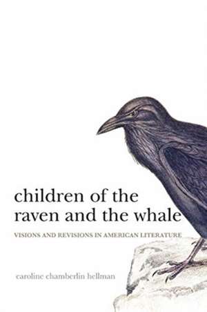 Children of the Raven and the Whale de Caroline Chamberlin Hellman