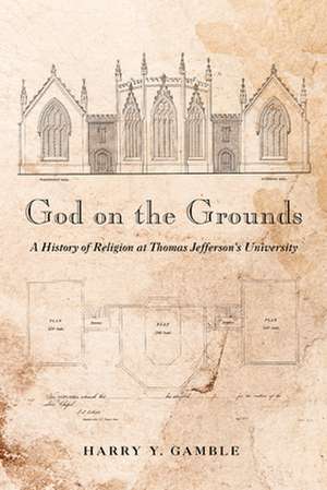 God on the Grounds de Harry Y. Gamble