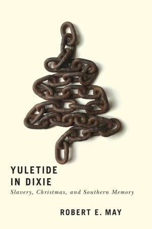 Yuletide in Dixie de Robert E May