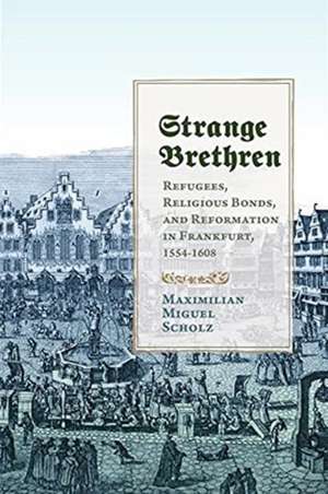 Strange Brethren de Maximilian Miguel Scholz