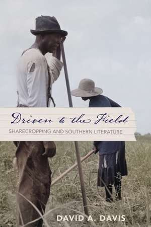 Driven to the Field de David A Davis