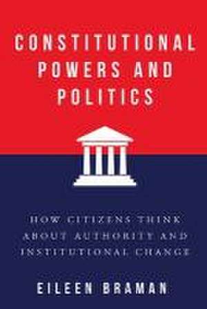 Constitutional Powers and Politics de Eileen Braman