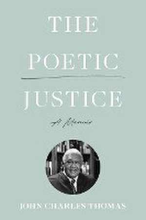 The Poetic Justice de John Charles Thomas