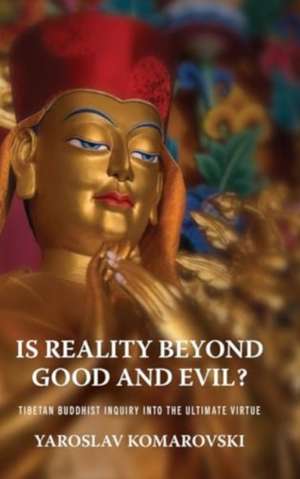 Is Reality Beyond Good and Evil? de Yaroslav Komarovski