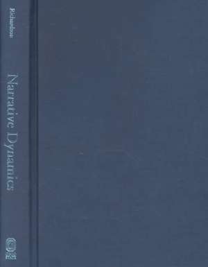 Narrative Dynamics: Essays on Time, Plot, Closure, and Frame de Brian Richardson