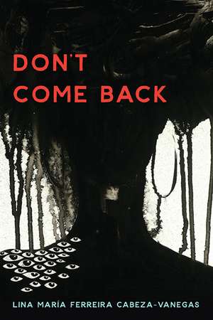 Don’t Come Back de Lina María Ferreira Cabeza-Vanegas