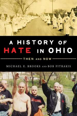 A History of Hate in Ohio: Then and Now de Michael E. Brooks