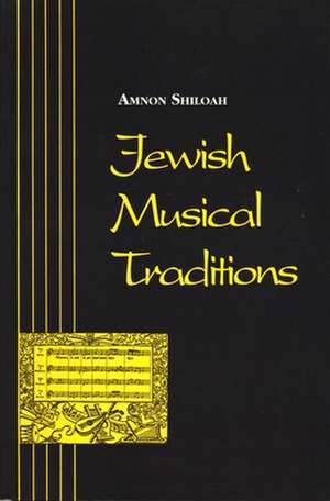 Jewish Musical Traditions de PhD Shiloah, Amnon