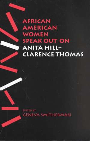 African American Women Speak Out on Anita Hill-Clarence Thomas de Geneva Smitherman