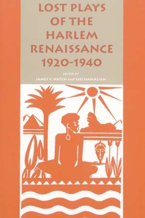 Lost Plays of the Harlem Renaissance, 1920-1940 de Hatch