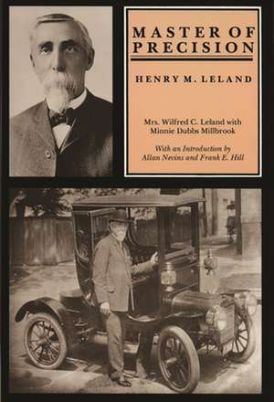 Master of Precision: Henry M. Leland de Ottilie M. Leland