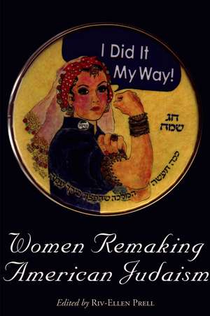 Women Remaking American Judaism de David Weinberg