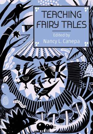 Teaching Fairy Tales de Nancy L Canepa