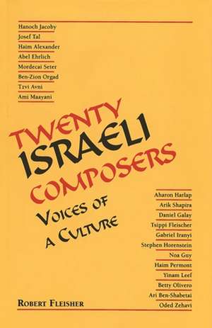 Twenty Israeli Composers de Robert Fleisher