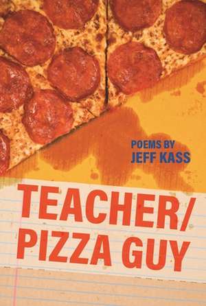 Teacher/Pizza Guy de Jeff Kass