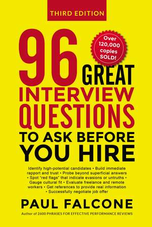 96 Great Interview Questions to Ask Before You Hire de Paul Falcone