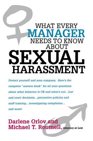 What Every Manager Needs to Know About Sexual Harassment de Darlene Orlov