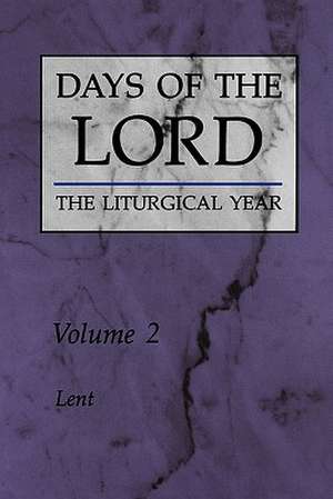 Days of the Lord: Lent de Liturgical Press