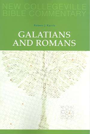 Galatians and Romans de Robert J. Karris