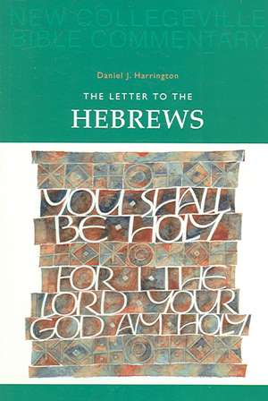 The Letter to the Hebrews de Daniel J. Harrington