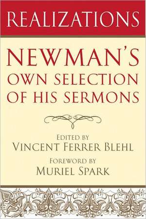 Realizations: Newman's Selection of His Parochial and Plain Sermons de Muriel Spark