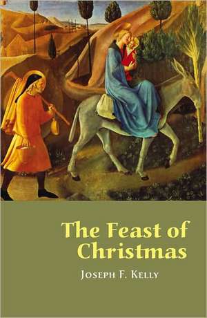 The Feast of Christmas de Joseph Kelly