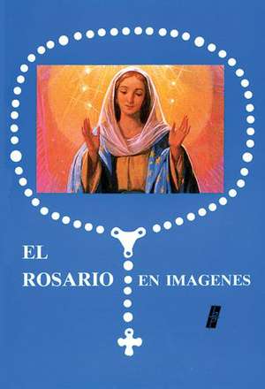 El Rosario En Imagenes de Various