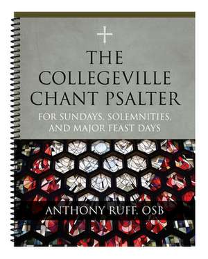 The Collegeville Chant Psalter de Anthony Ruff