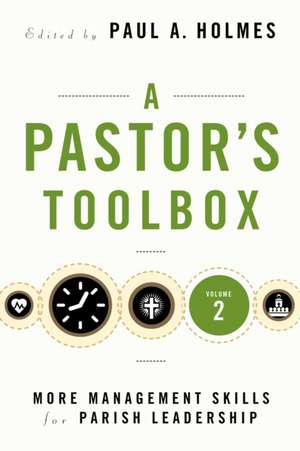 Pastor's Toolbox 2 de Paul A Holmes