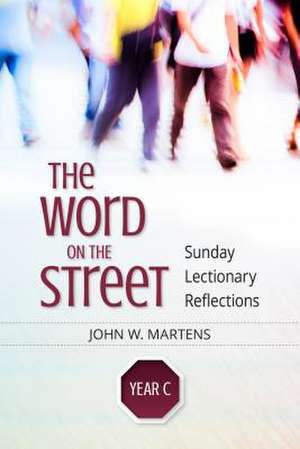 The Word on the Street, Year C de John W. Martens