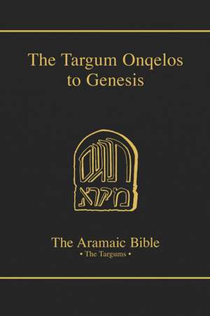 The Targum Onqelos to Genesis de Bernard Grossfeld