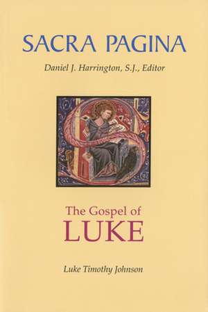 Sacra Pagina: The Gospel of Luke de Luke Timothy Johnson