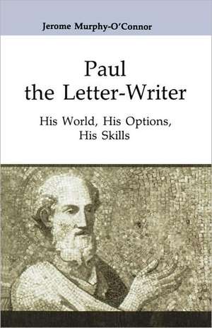 Paul the Letter-Writer de Jerome Murphy-O'Connor