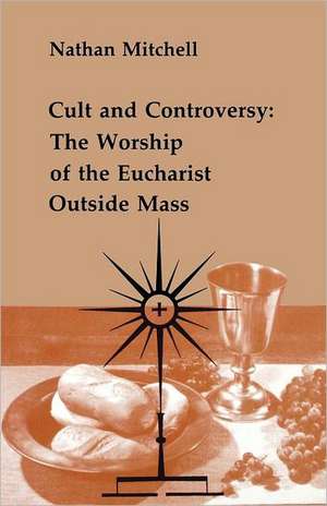 Cult and Controversy de Nathan D. Mitchell