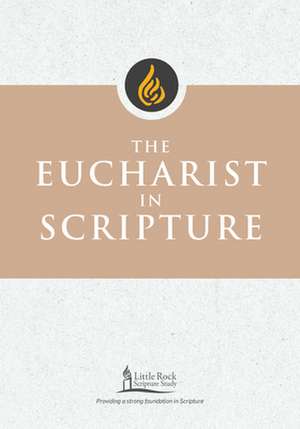 Eucharist in Scripture de Clifford M Yeary