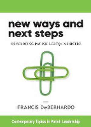 New Ways and Next Steps de Francis Debernardo