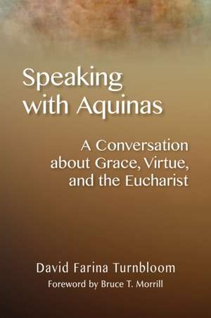 Speaking with Aquinas de David Farina Turnbloom
