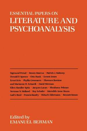 Essential Papers on Literature and Psychoanalysis de Emanuel Berman