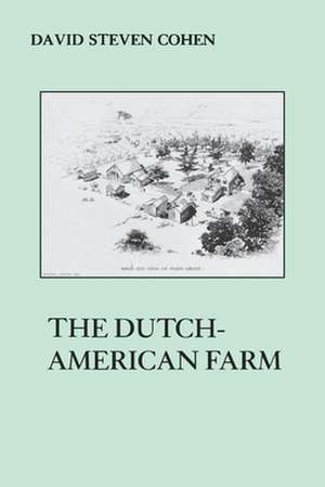 The Dutch American Farm de David S. Cohen