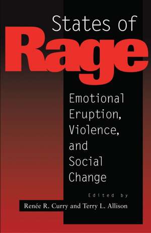 States of Rage – On Cultural Emotion and Social Change de Renee R. Curry