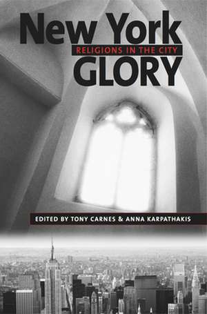 New York Glory – Religions in the City de Tony Carnes