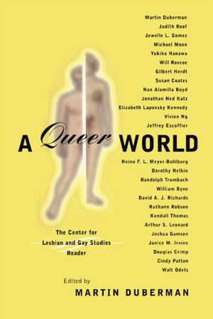 A Queer World – The Center for Lesbian and Gay Studies Reader de Martin Duberman