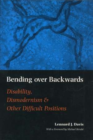 Bending Over Backwards de Lennard J. Davis