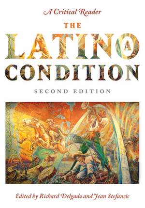 The Latino/a Condition – A Critical Reader, Second Edition de Richard Delgado