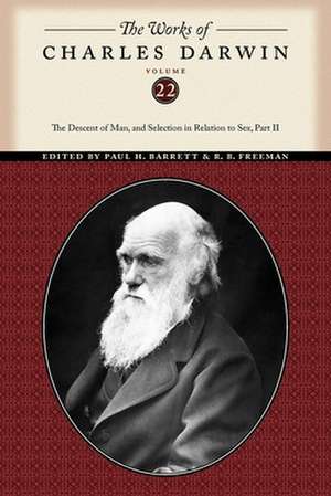 The Works of Charles Darwin, Volume 22 – The Descent of Man, and Selection in Relation to Sex (Part Two) de Charles Darwin