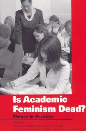 Is Academic Feminism Dead? – Theory in Practice de The Social Just Group