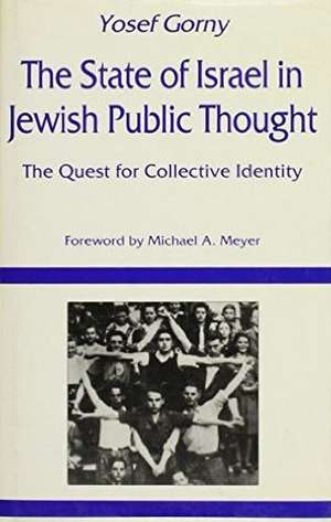 The State of Israel in Jewish Public Thought de Yosef Gorny