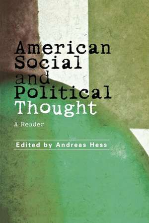 American Social and Political Thought: A Concise Introduction de Andreas Hess