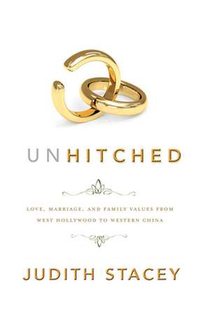 Unhitched de Judith Stacey