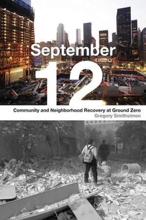 September 12 – Community and Neighborhood Recovery at Ground Zero de Gregory Smithsimon